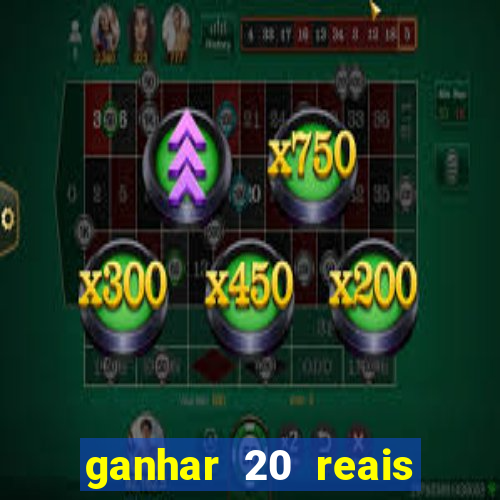 ganhar 20 reais agora no pix 2023